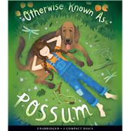 Otherwise Known As Possum