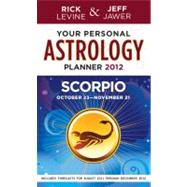 Your Personal Astrology Guide 2012 Scorpio