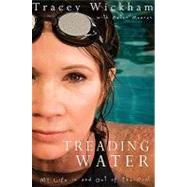 Treading Water: My Life In and Out of the Pool