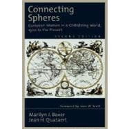 Connecting Spheres European Women in a Globalizing World, 1500 to the Present