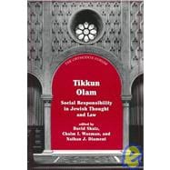 Tikkun Olam Social Responsibility in Jewish Thought and Law