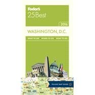 Fodor's 25 Best 2016 Washington, D.c.