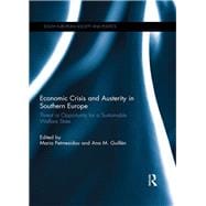 Economic Crisis and Austerity in Southern Europe: Threat or Opportunity for a Sustainable Welfare State