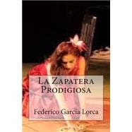 La Zapatera Prodigiosa / The Shoemaker's Prodigious Wife