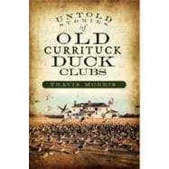 Untold Stories of Old Currituck Duck Clubs