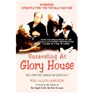 Unraveling at Glory House