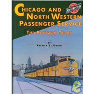 Chicago and North Western System Passenger Service: The Postwar Years
