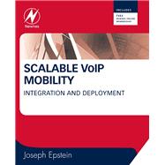 Scalable VoIP Mobility : Integration and Deployment