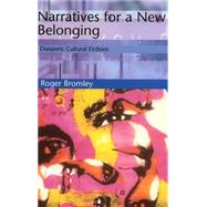 Narratives for a New Belonging Diasporic Cultural Fictions