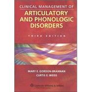 Clinical Management of Articulatory and Phonologic Disorders