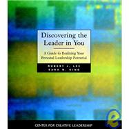 Discovering the Leader in You : A Guide to Realizing Your Personal Leadership Potential