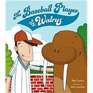 The Baseball Player and the Walrus