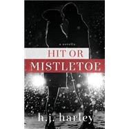 Hit or Mistletoe