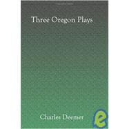 Three Oregon Plays