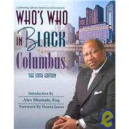 Who's Who in Black Columbus : The Sixth Edition