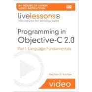 Programming in Objective-c 2.0: Live Lessons: Part I: Language Fundamentals