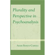 Plurality and Perspective in Psychoanalysis