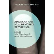 American and Muslim Worlds Before 1900