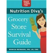 Nutrition Diva's Grocery Store Survival Guide