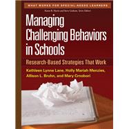 Managing Challenging Behaviors in Schools Research-Based Strategies That Work