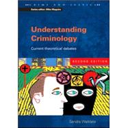Understanding Criminology : Current Theoretical Debates