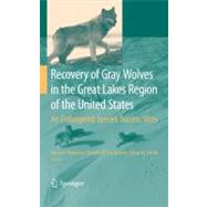 Recovery of Gray Wolves in the Great Lakes Region of the United States