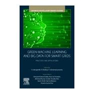 Green Machine Learning and Big Data for Smart Grids