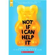 Not If I Can Help It (Scholastic Gold)
