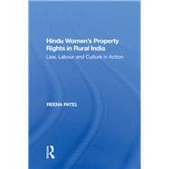 Hindu Women's Property Rights in Rural India: Law, Labour and Culture in Action