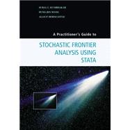 A Practitioner's Guide to Stochastic Frontier Analysis Using Stata