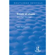 Easels of Utopia: Art's Fact Returned