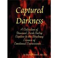 Captured Darkness