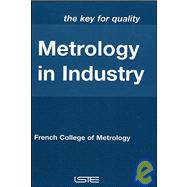 Metrology in Industry The Key for Quality