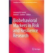 Biobehavioral Markers in Risk and Resilience Research