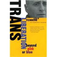 Trans Liberation Beyond Pink or Blue