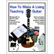 Guy Lee's How to Make A Living Teaching Guitar (and other Musical Instruments)
