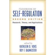 Handbook of Self-Regulation, Second Edition Research, Theory, and Applications