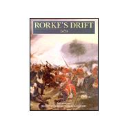 Rorke's Drift 1879 'Pinned like rats in a hole'