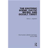 The Esoteric Scene, Cultic Milieu, and Occult Tarot