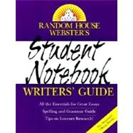 Random House Webster's Student Notebook Writers' Guide