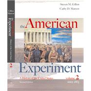 The American Experiment A History of the United States, Volume 2: Since 1865
