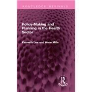 Policy-Making and Planning in the Health Sector book cover, ISBN 9781041129516
