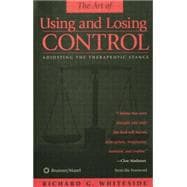 Therapeutic Stances: The Art Of Using And Losing Control: Adjusting The Therapeutic Stance