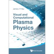 Visual and Computational Plasma Physics