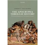 The Apocrypha through History The Canonical Reception of the Deuterocanonical Literature
