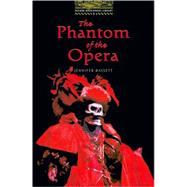The Oxford Bookworms Library Level 1 Stage 1: 400 Word Vocabulary The Phantom of the Opera