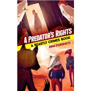 A Predator's Rights A Beastly Crimes Book (#2)