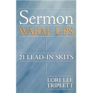 Sermon Warm-ups : 21 Lead-in Skits