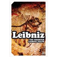 The Shorter Leibniz Texts A Collection of New Translations