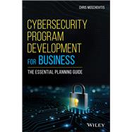 Cybersecurity Program Development for Business The Essential Planning Guide